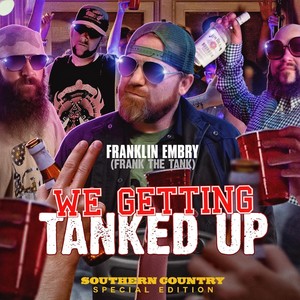 We Getting Tanked Up (Explicit)