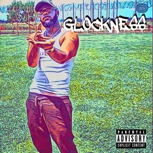 Glockness (Explicit)