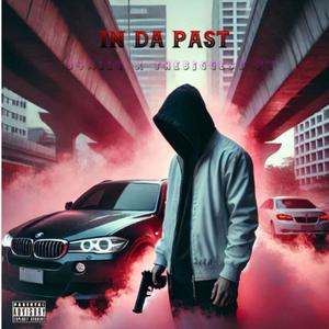 IN DA Past (feat. Thebiggest ty) (Explicit)