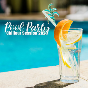 Pool Party Chillout Session 2020