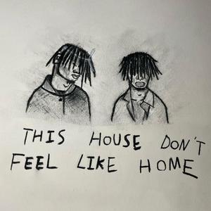 THIS HOUSE DON'T FEEL LIKE HOME (feat. iLOSTMARI) (Explicit)
