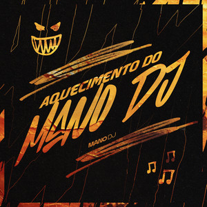 Aquecimento do Mano DJ (Explicit)