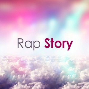 Rap Story (Explicit)