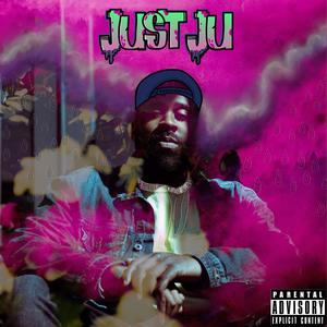 Just Ju (Explicit)