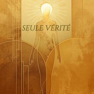 SEULE VÉRITÉ ( Extrait de l'album 2025 
