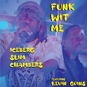 Funk Wit Me (feat. Kevin Goins) (Explicit)
