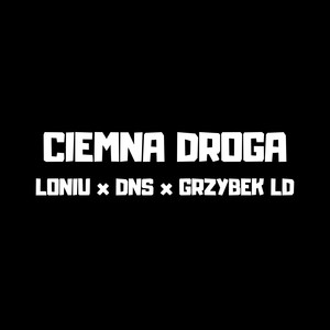 CIEMNA DROGA (Explicit)