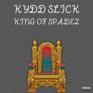 King of Spadez (Explicit)