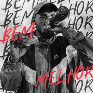 Bem Melhor (Explicit)