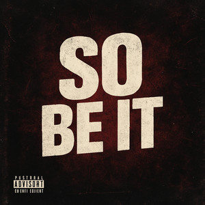 So Be It