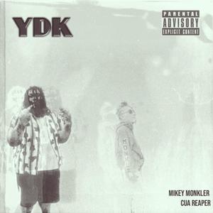 YDK (feat. CUA Reaper) [Explicit]