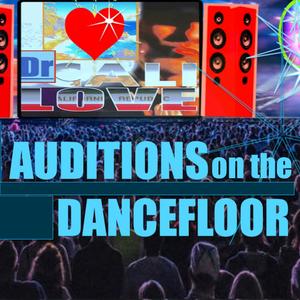 Auditions on the Dancefloor