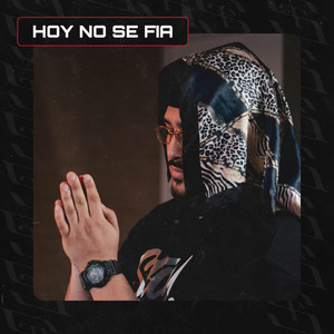 HOY NO SE FÍA (Explicit)