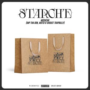 STARCH'E (feat. IMP THA DON, Motsi & Ghoust Trapbully) [Explicit]