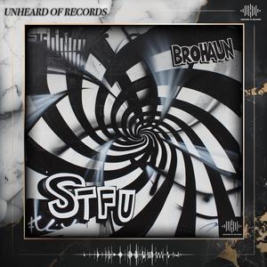 STFU (Explicit)