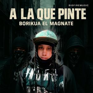 A La Que Pinte (feat. Borikua El Magnate)
