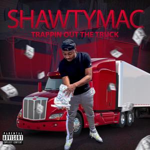 Trappin Out The Truck (Explicit)