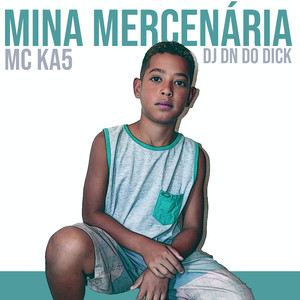 Mina Mercenária (feat. DJ DN do Dick) (Remix)