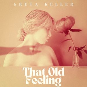 That Old Feeling - Greta Keller