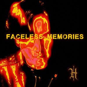 Faceless Memories (Explicit)