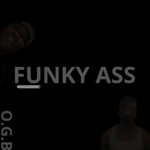 Funky Ass (Explicit)