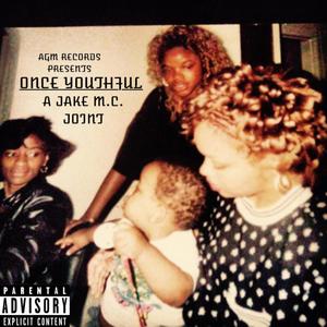 ONCE YOUTHFUL (Explicit)
