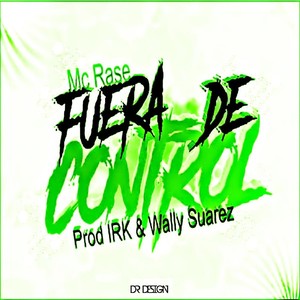 Fuera de Control(feat. IRK & Wally Suarez)