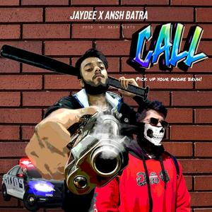 CALL (feat. Ansh Batra) [Explicit]