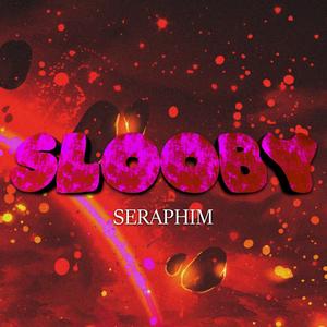 Slooby - Seraphim