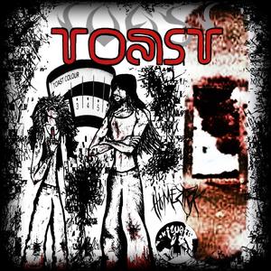 toast (feat. Kizuato the Human) (Explicit)