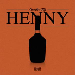 Henny (Explicit)