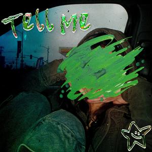 TELL ME (Explicit)