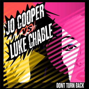 Don't Turn Back (Luke Chable Remix)