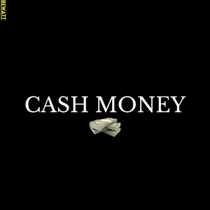 Cash Money (Explicit)