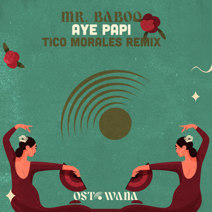Aye Papi (Tico Morales Remix)