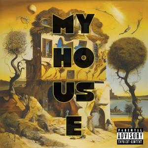 MY HOUSE (feat. TEE FLEX & MH EY3) [Explicit]