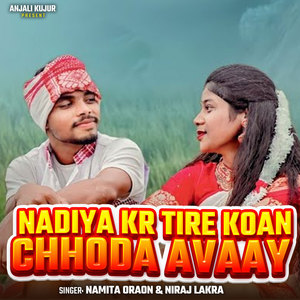 Nadiya Kr Tire Koan Chhoda Avaay