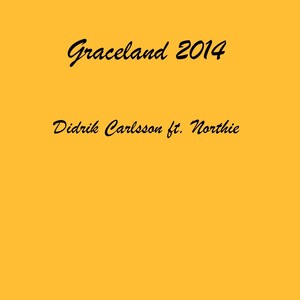 Graceland 2014 (feat. Northie)