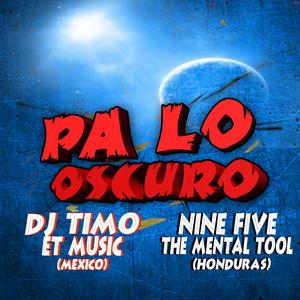 Pa Lo Oscuro (feat. Nine Five)