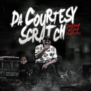 Da Courtesy Scratch (Explicit)