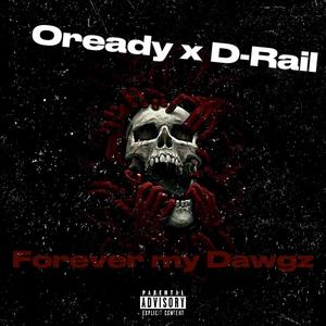Forever My Dawgz (feat. D-Rail) [Explicit]