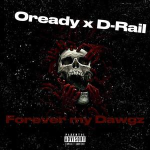 Forever My Dawgz (feat. D-Rail) (Explicit)