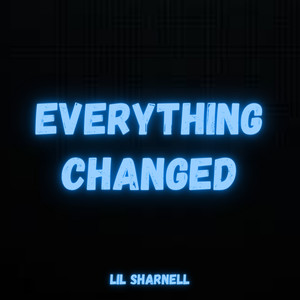 Everything Changed (my verse only) [Explicit]