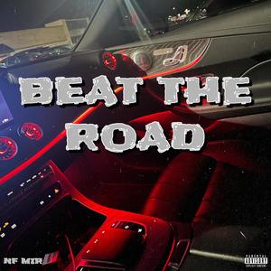 BEAT THE ROAD (Explicit)