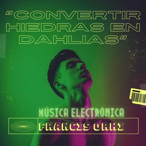 Convertir Hiedras en Dahlias (feat. EU Producciones Musicales)