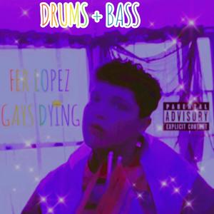 Gays Dying (Drums + Bass) [Explicit]