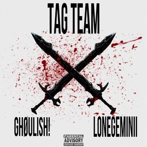 TAG TEAM (feat. LONEGEMINII) (Explicit)