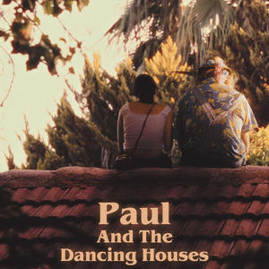 Paul And The Dancing Houses (Original Motion Picture Soundtrack)