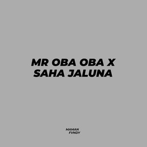 Mr Oba Oba X Saha Jaluna