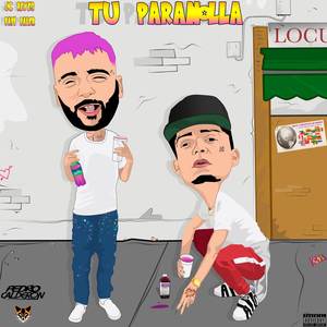 Tu Paranolla (Explicit)